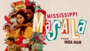 Read more about the article DFW South Asian Film festival will KICK OFF its festival week with a SPECIAL SCREENING of the restored 4K version of Mira Nair’s ground-breaking film MISSISSIPPI MASALA, celebrating its 30th anniversary this year!