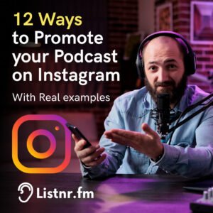 Read more about the article 12 Ways to Promote your Podcast on Instagram