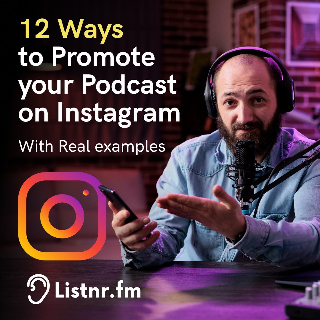 You are currently viewing 12 Ways to Promote your Podcast on Instagram